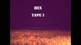 HEX - Tape 1