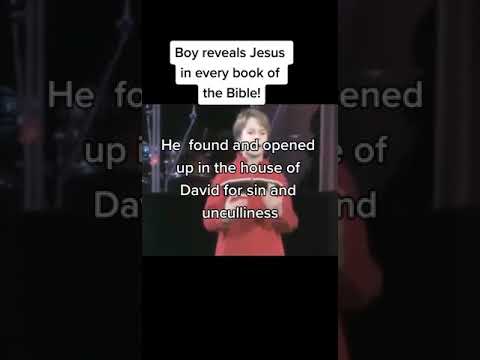 boy reveals Jesus in every book of the bible