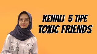 WOW TODAY: Kenali 5 Tipe Toxic Friends