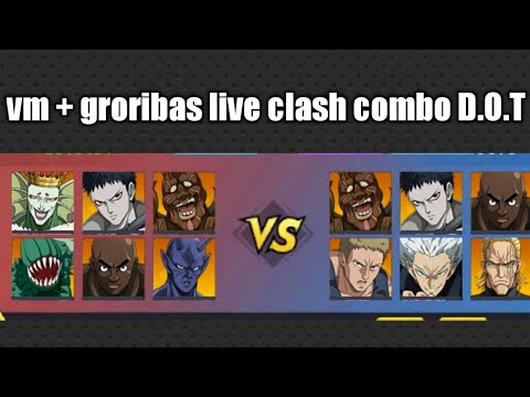 live clash vm + groribas D.O.T