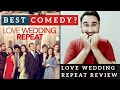Love Wedding Repeat - Movie Review | Faheem Taj