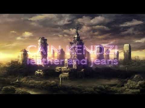Trap/Trip-Hop/Psychedelic I Cain Kendzi - Leather and Jeans (2022)
