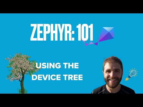 Zephyr 101 - Using the Device Tree