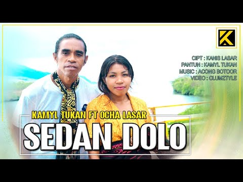 SEDAN DOLO [Kamyl Tukan ft Ocha Lasar]