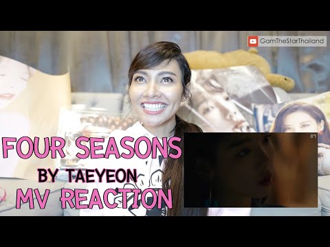 TAEYEON 태연 '사계 (Four Seasons)' MV Reaction [แก้ม วิชญาณี]