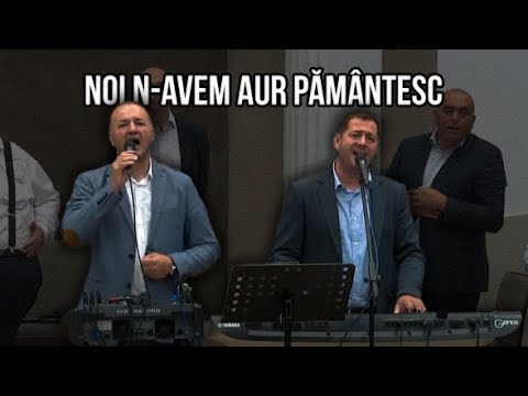 Frații Buble – Noi n-avem aur pământesc