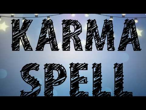 Karma Spell... Works... White Magic