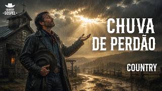 CHUVA DE PERDÃO | COUNTRY