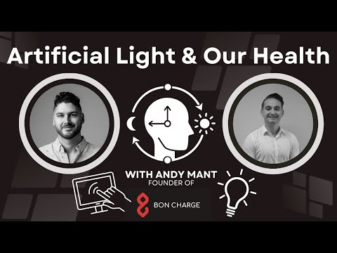 Blue Light Blockers, Artificial Light & Our Health with Andy Mant from Boncharge.com