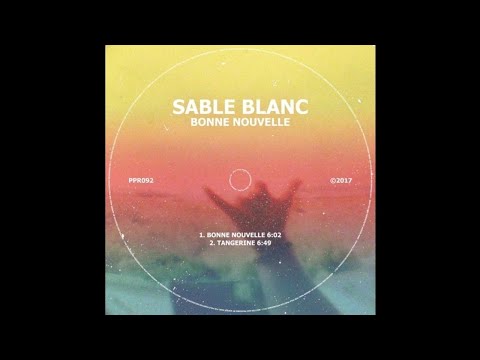Sable Blanc - Bonne Nouvelle