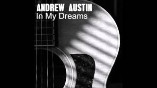 In My Dreams by Andrew Austin