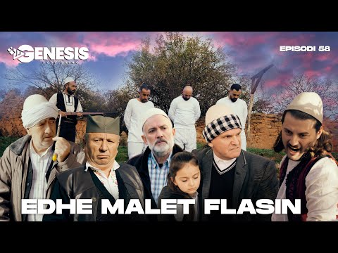 EDHE MALET FLASIN - Episodi 58 (Histori Shqiptare)