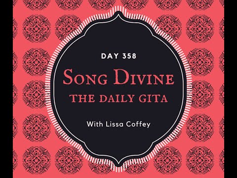 Song Divine: Daily Gita Day 358
