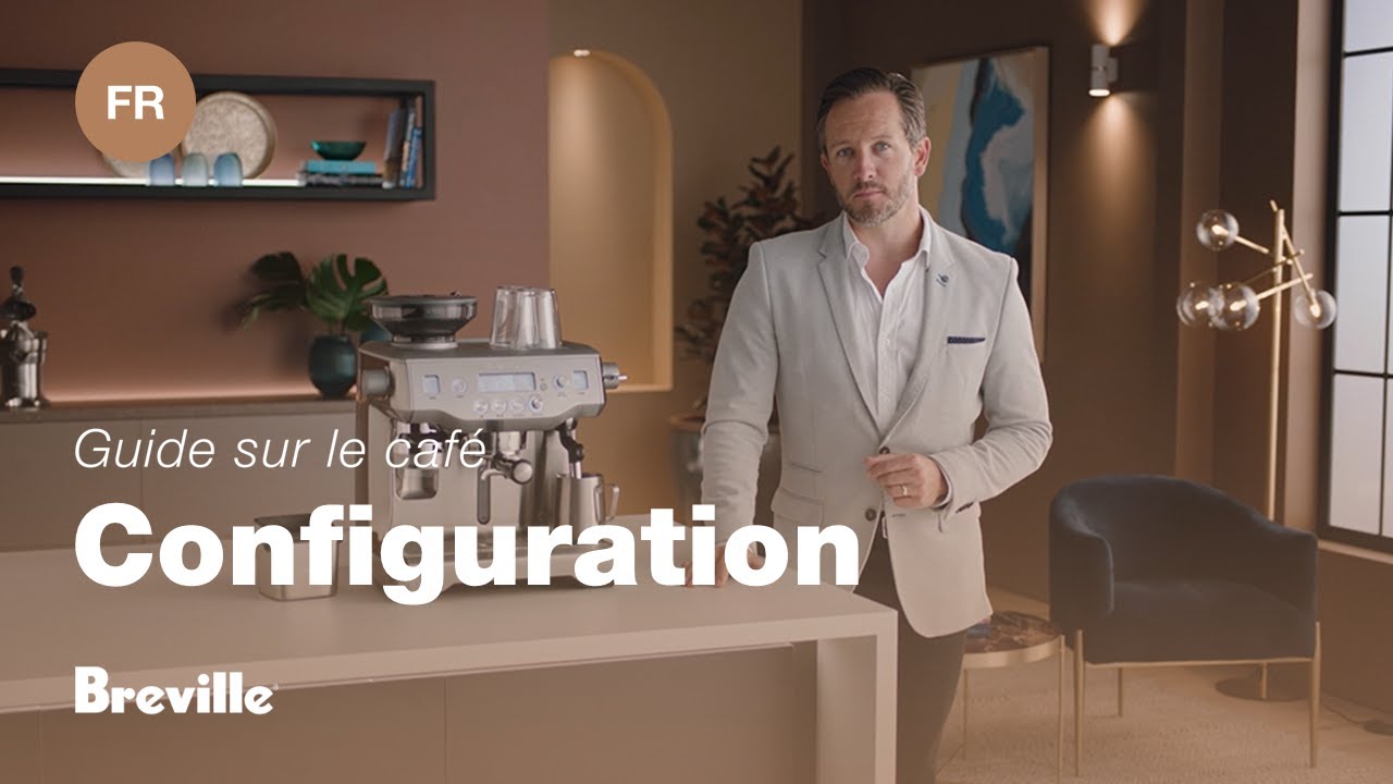 Guide didactique du café Breville - Configuration de votre machine