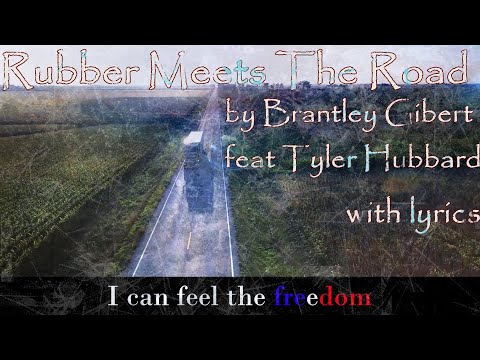 Rubber Meets The Road by Brantley Gilbert feat Tyler Hubbard with Lyrics