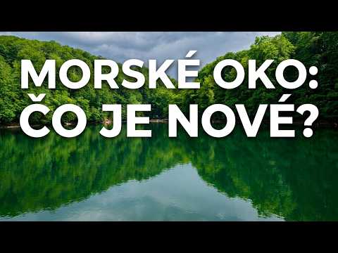 Ako sa zmení Morské oko? Novinky, ktoré musíte vidieť