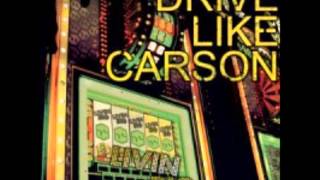 Drive Like Carson - 10-4
