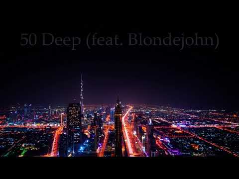 Khaos Official - 50 Deep (feat. Blondejohn) [prod. J. Mood]
