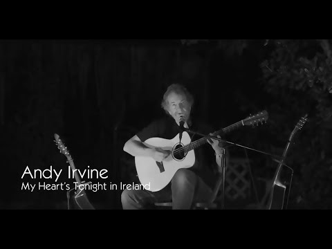 My Hearts Tonight In Ireland - Andy Irvine