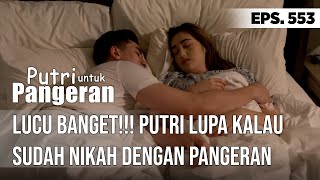 Download lagu LUCU BANGET PUTRI LUPA KALAU SUDAH NIKAH DENGAN PA... mp3