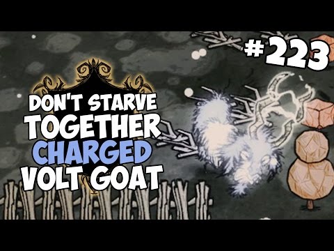 Charged Volt Goat Goes Nuts - Don't Starve Together Gameplay - Part 223