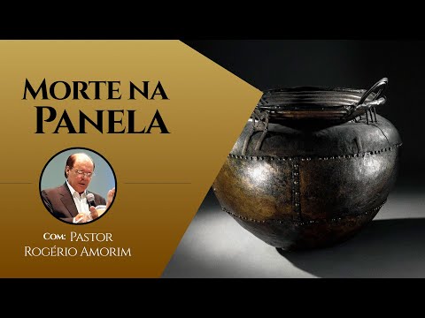 Morte na Panela | Pastor Rogério Amorim