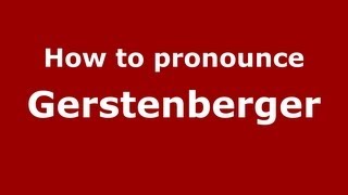 How to pronounce Gerstenberger