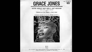 Grace Jones - Victor Should Have Been A Jazz Musician