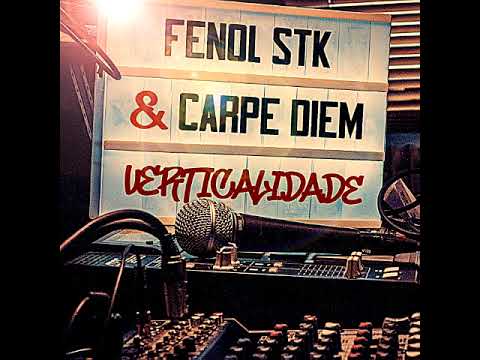 Fenol STK x Carpe Diem  -  Eu & o Fenol STK