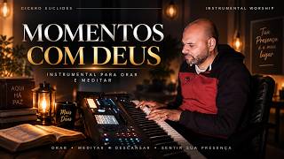 Fundo Musical Para Oração | Instrumental worship profundo | Momentos com Deus NO SECRETO