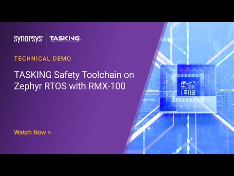 TASKING Safety Toolchain on Zephyr RTOS with RMX-100 | Synopsys