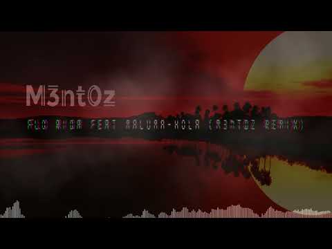 Flo Rida feat Maluma -  Hola (M3nt0z Remix)