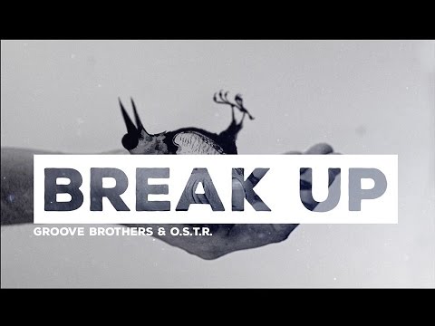 Groove Brothers & O.S.T.R. BREAK UP