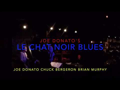 Joe Donato's Trio Live @ Le Chat Noir   HD 1080p