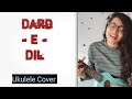 Dard E Dil Karz Mohammed Rafi Samina Shaikh Female Cover Ukulele Cover