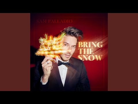Bring The Snow - Sam Palladio