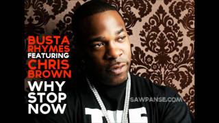 Busta Rhymes - Why Stop Now (Remix) (Feat. Missy Elliot, Chris Brown &amp; Lil Wayne)