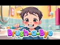Wash Your Teeth Song Brush A Bye Brush Your Teeth Brush Your Teeth Song Toothbrush Song