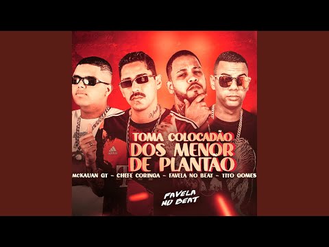 Toma Colocadão dos Menor de Plantão