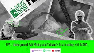 EP5 - Underground Salt Mining and Thibaud's first meeting with MSHA