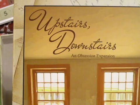 Unboxing Obsession: Upstairs Downstairs Expansion