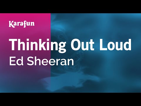 Thinking Out Loud - Ed Sheeran | Karaoke Version | KaraFun