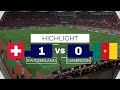 Switzerland vs Cameroon | 1 - 0 | Extended Highlights & All Goals | FIFA World Cup Qatar 2022