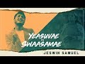 Tamil Christian Song Yeasuvae En Swaasamae Jeswin Samuel Mervin Solomon