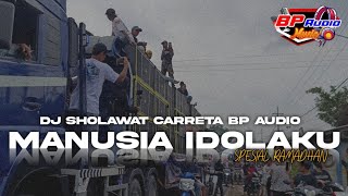 Download lagu DJ SHOLAWAT CARRETA BP AUDIO | MANUSIA IDOLAKU | SPESIAL RAMADHAN 2024 mp3
