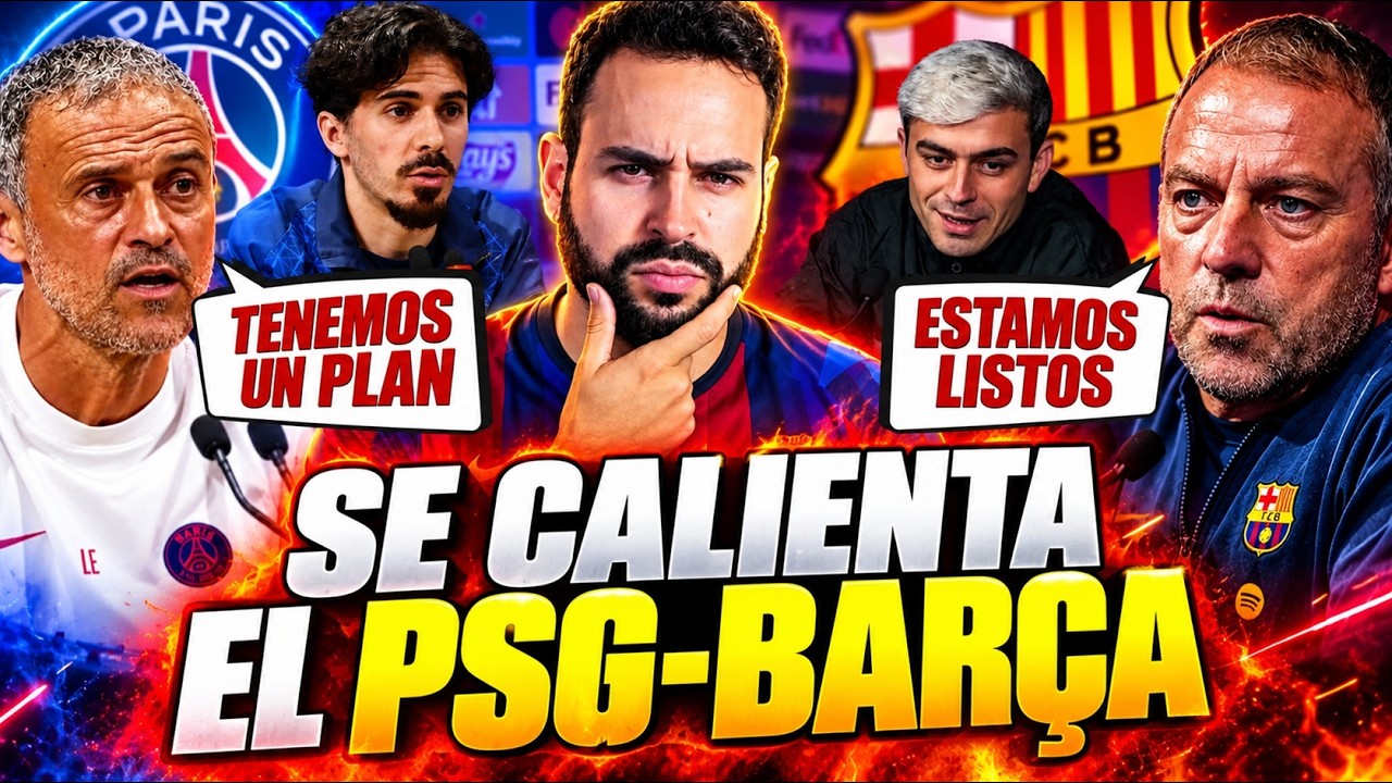 🔥¡SE CALIENTA EL PSG-BARÇA! Luis Enrique tiene un PLAN y Flick RESPONDE