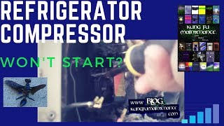 How To Repair A Refrigerator With A Compressor That Suddenly Stopped Working Or Will Not Run