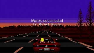 MANZO.cocainedad - Let My Soul. Breathe