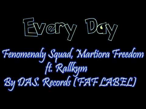 Everyday_Rallkym Feat Fenomenaly Squad & Martiora freedom By DAS RECORDS (RAP GASY 2016/ FAF LABEL)