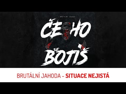 Brutální Jahoda - Brutální Jahoda - Situace nejistá  [OFFICIAL LYRIC VIDEO]